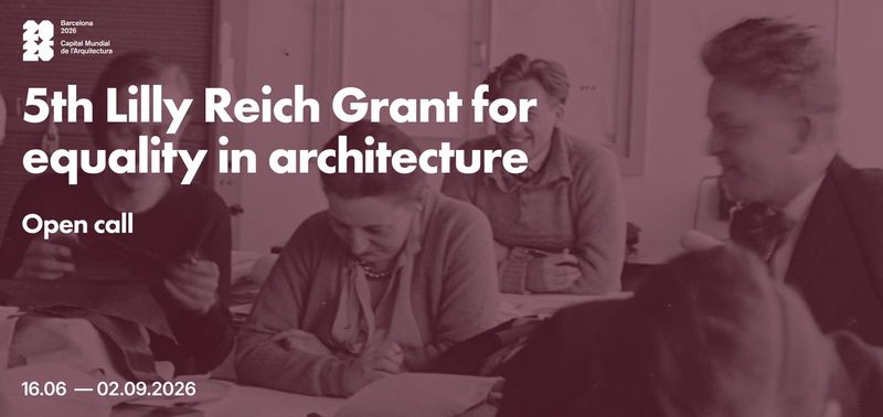 Architecture's Unfinished Conversation: Why the Lilly Reich Grant Still Matters