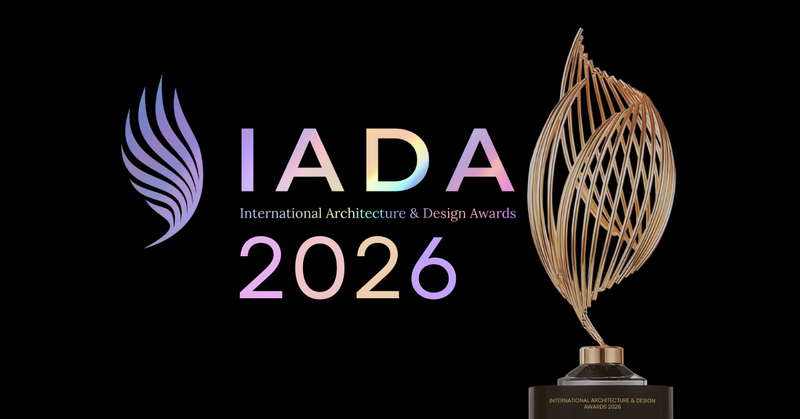 International Architecture & Design Awards 2026 - Call For Entry Now Open